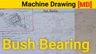 Bush Bearing Assembly Drawing Of Bush Bearing  Machine Drawing [upl. by Chantalle666]