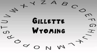 How to Say or Pronounce USA Cities — Gillette Wyoming [upl. by Arnon351]