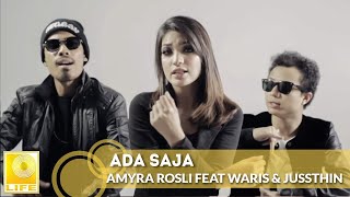 Amyra Rosli feat Waris amp Juzzthin  Ada Saja Official Music Video [upl. by Elokkin]