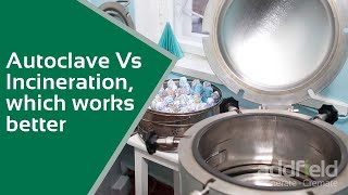 Autoclave or Incinerator for Medical Waste which one is better [upl. by Marcos231]