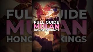 FULL GUIDE MULAN  HONOR OF KINGS honorofkings [upl. by Mowbray]