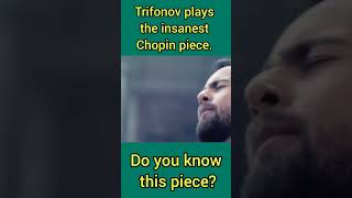 TRIFONOV plays the INSANEST and MOST INTENSE CHOPIN piece [upl. by Athenian]