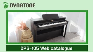 DYNATONE  DPS105 Introducing our digital piano through detail cut [upl. by Mordy763]