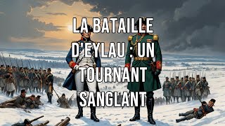 Eylau  Le Tournant Sanglant de Napoléon [upl. by Friedman]