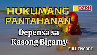 HUKUMANG PANTAHANAN  Depensa sa Kasong Bigamy FULL EPISODE [upl. by Bollen733]