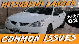 Mitsusbishi Lancer Common issues  Mitubishi Lancer why failed In Pakistan Part 02 mitubishilancer [upl. by Suoirtemed]