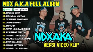 NDX AKA FULL ALBUM TERBARU VIRAL 2024  NYEKSO BATIN KELINGAN MANTAN [upl. by Henarat174]