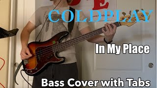 Coldplay  In My Place Bass Cover WITH TABS [upl. by Brnaba156]