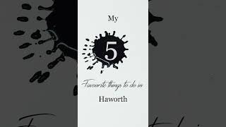 Preview My Favourite Five things to do in Haworth haworth bronte [upl. by Hagile]