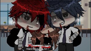 • The vampires favourite •  Glmm  Og  Part 1 [upl. by Yesnik]