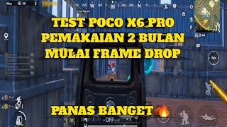 TEST POCO X6 PRO PEMAKAIAN 2 BULAN MULAI FRAME DAN PATAHPATAH PUBG [upl. by Muhcan730]