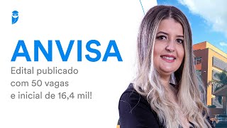 Concurso ANVISA Edital publicado com 50 vagas e inicial de 164 mil [upl. by Mun193]