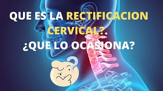 ¿Qué es la rectificación cervical Causas síntomas tratamientos o ejercicios [upl. by Mobley30]