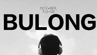 BULONGDECEMBER AVENUE lyrics [upl. by Thorman695]