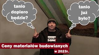 Ile kosztują materiały budowlane w 2023 roku Ceny materiałów budowlanych w 2023roku Budowa domu [upl. by Scornik]