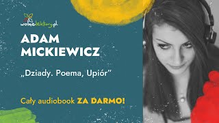 Dziady Upiór – Adam Mickiewicz – CAŁY AUDIOBOOK ZA DARMO  Wolne Lektury [upl. by Portwin]