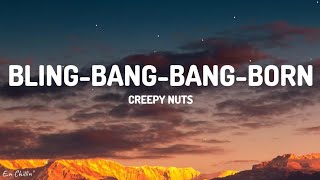 Creepy Nuts  BlingBangBangBorn Lyrics [upl. by Ecirtahs]