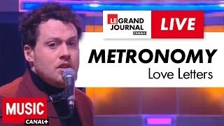 Metronomy  Love Letters  Live du Grand Journal [upl. by Ativad691]