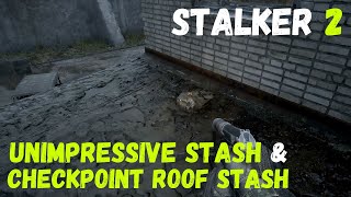 How To Grab The UNIMPRESSIVE STASH amp CHECKPOINT ROOF STASH In Stalker 2 stalker2 [upl. by Frodin717]