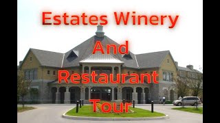 Estates Winery And Restaurant Tour [upl. by Ollecram]