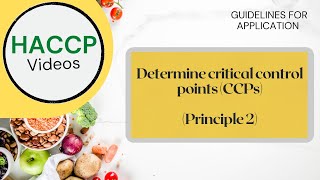 HACCP  Video 12 Determine critical control points CCPs Principle 2 [upl. by Ecahc86]