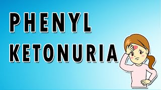 Phenylketonuria Symptoms Treatment and Causes [upl. by Romonda]