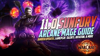 110 Sunfury Arcane Mage Guide  Burden Update ST amp AOE Rotation Talents Gear Advanced and more [upl. by Coralie]