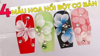 4 MẪU HOA NỔI CƠ BẢN NGƯỜI MỚI CẦN BIẾT [upl. by Ennail]