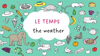 Le Temps  The Weather  French vocabulary beginner level [upl. by Nangem]