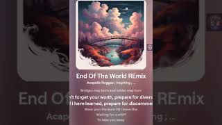 End Of The World Remix [upl. by Magnus]