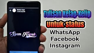 Cara Membuat Tulisan Kelap Kelip Untuk Status WAFB Dan IG [upl. by Aicilat908]