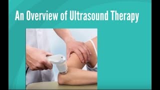 An Overview of Ultrasound Therapy [upl. by Kra344]