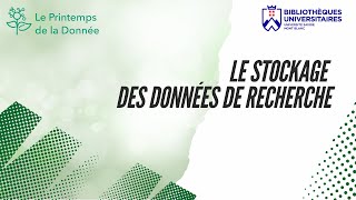 Le stockage des données de recherche  Printemps de la donnée 2024 [upl. by Jaimie]