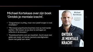 Michael Kortekaas over zijn boek Ontdek je mentale kracht [upl. by Tyne]