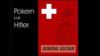 General Guisan  Pokern mit Hitler Teil 6 [upl. by Spear]