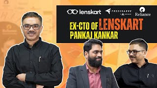 Man Behind Technology of Lenskart Reliance Freecharge  Ex CPTO CTO Ft Pankaj Kankar [upl. by Innattirb652]