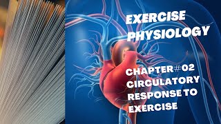 Exercise Physiology Ch02 Circulatory Response To Exercise  Exercise Physiology Lecture Series DPT [upl. by Avla]