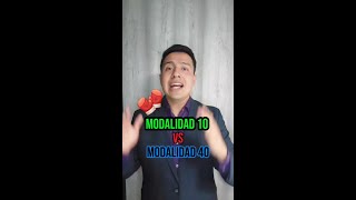 Modalidad 10 vs modalidad 40 [upl. by Eilrahc705]