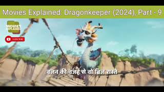 Movies Explained Dragonkeeper 2024 Part  9 [upl. by Lehcin]