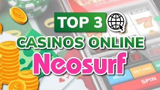 🥇 3 mejores CASINOS ONLINE con NEOSURF en 2024 [upl. by Coco]