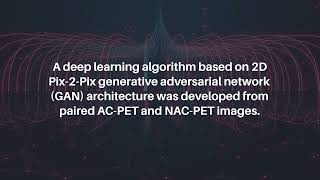 Deep Learning PSMA PETCT Attenuation Correction  Oncotarget [upl. by Emmye172]