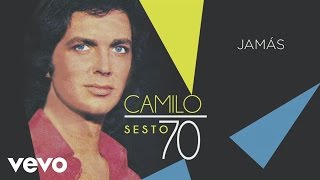 Camilo Sesto  Jamás Audio [upl. by Oznola]