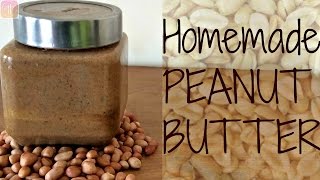 Homemade Peanut Butter Recipe EasyHealthyTasty [upl. by Milla]