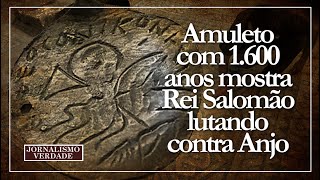 Amuleto com 1600 anos mostra Rei Salomão lutando contra anjo  JV Jornalismo Verdade [upl. by Nahgam401]