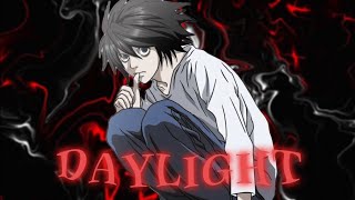 Daylight  Ryuzaki 💀🖤 AMV [upl. by Tinya42]