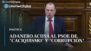 Adanero acusa al PSOE de quotcaciquismoquot y quotcorrupciónquot por jugar con las leyes [upl. by Azne904]