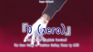 0 zero FULL LYRICS ENGLISH VERSION  Vanitas no CarteThe Case Study Of Vanitas Ending1ED1LMYK [upl. by Imer]