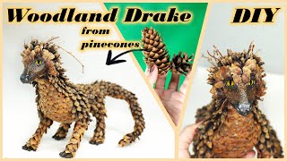 How to make FANTASY ANIMAL from PINECONES  Woodland Drake Dragon DIY [upl. by Yeliab]