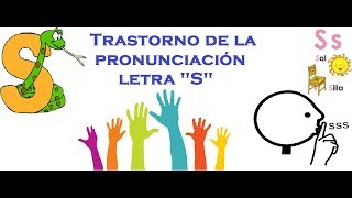 Trastorno de la pronunciación fonema o letra quotSquot [upl. by Lennahc]