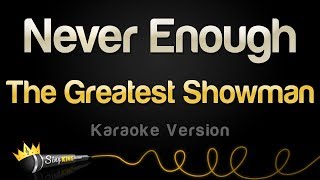 The Greatest Showman  Never Enough Karaoke Version [upl. by Gnilyarg979]